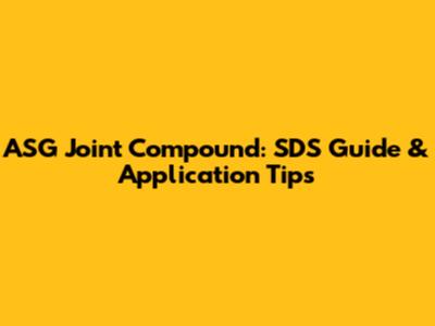ASG Joint Compound: SDS Guide & Application Tips