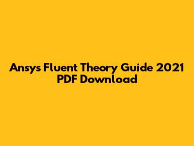 Ansys Fluent Theory Guide 2021 PDF Download