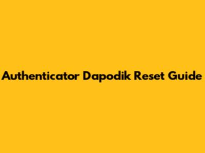 Authenticator Dapodik Reset Guide