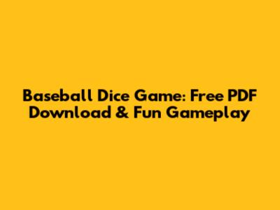 Baseball Dice Game: Free PDF Download & Fun Gameplay
