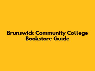 Brunswick Community College Bookstore Guide