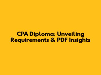 CPA Diploma: Unveiling Requirements & PDF Insights
