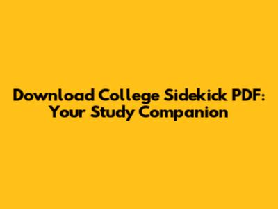 Download College Sidekick PDF: Your Study Companion