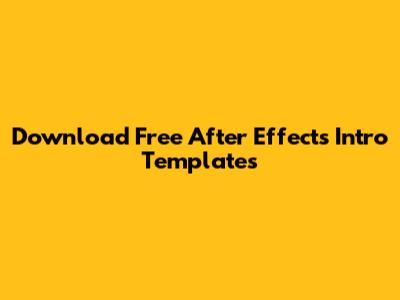 Download Free After Effects Intro Templates