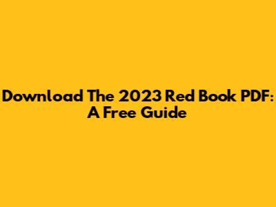 Download The 2023 Red Book PDF: A Free Guide