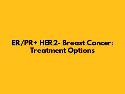 ER/PR+ HER2- Breast Cancer: Treatment Options