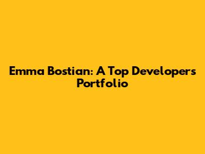 Emma Bostian: A Top Developer's Portfolio