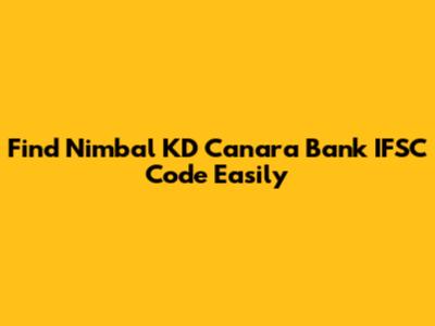 Find Nimbal KD Canara Bank IFSC Code Easily