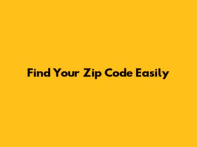 Find Your Zip Code Easily