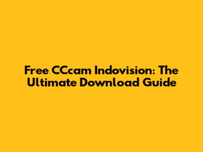 Free CCcam Indovision: The Ultimate Download Guide