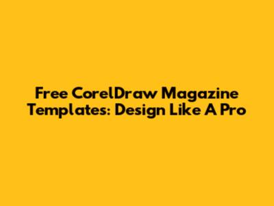 Free CorelDraw Magazine Templates: Design Like A Pro