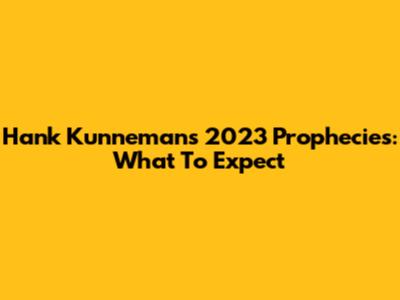Hank Kunneman's 2023 Prophecies: What To Expect