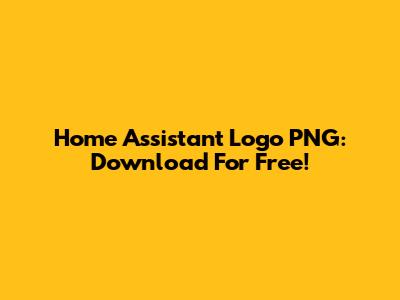 Home Assistant Logo PNG: Download For Free!