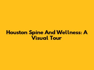 Houston Spine And Wellness: A Visual Tour