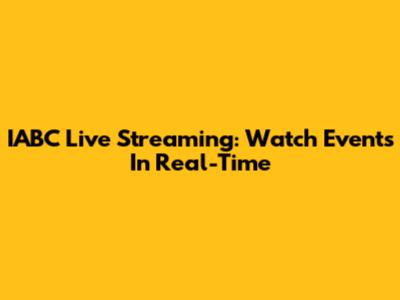IABC Live Streaming: Watch Events In Real-Time
