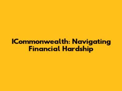 ICommonwealth: Navigating Financial Hardship