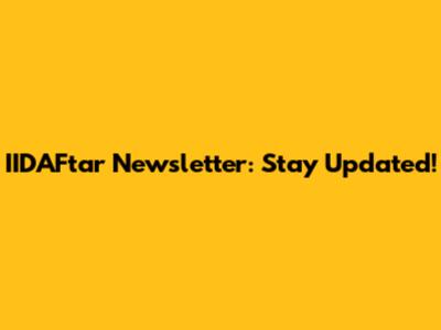 IIDAFtar Newsletter: Stay Updated!