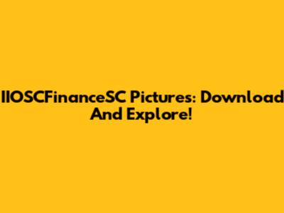 IIOSCFinanceSC Pictures: Download And Explore!