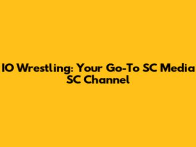 IO Wrestling: Your Go-To SC Media SC Channel