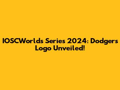 IOSCWorlds Series 2024: Dodgers Logo Unveiled!