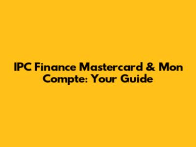 IPC Finance Mastercard & Mon Compte: Your Guide