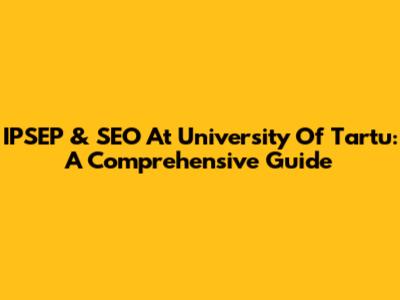 IPSEP & SEO At University Of Tartu: A Comprehensive Guide