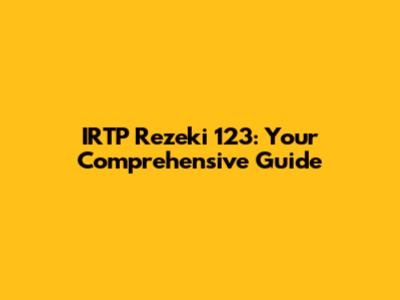 IRTP Rezeki 123: Your Comprehensive Guide
