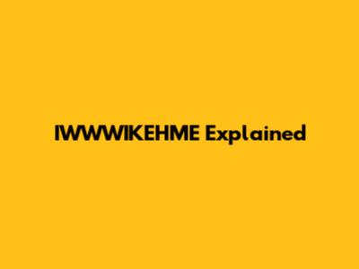 IWWWIKEHME Explained