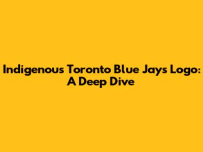 Indigenous Toronto Blue Jays Logo: A Deep Dive