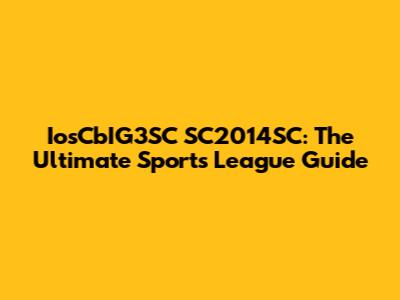 IosCbIG3SC SC2014SC: The Ultimate Sports League Guide