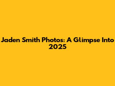 Jaden Smith Photos: A Glimpse Into 2025