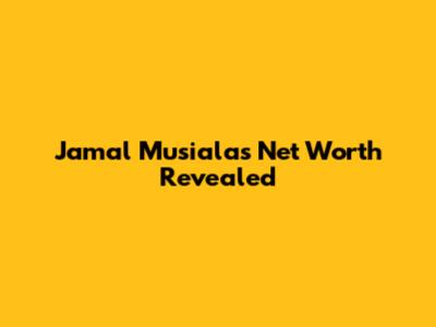 Jamal Musiala's Net Worth Revealed
