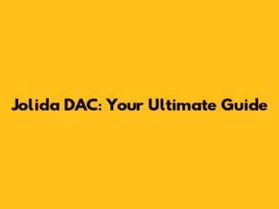 Jolida DAC: Your Ultimate Guide
