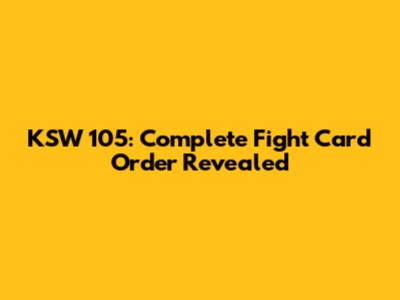 KSW 105: Complete Fight Card Order Revealed