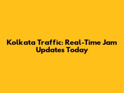 Kolkata Traffic: Real-Time Jam Updates Today