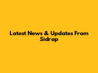 Latest News & Updates From Sidrap