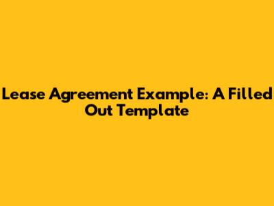 Lease Agreement Example: A Filled Out Template