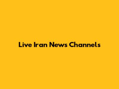 Live Iran News Channels