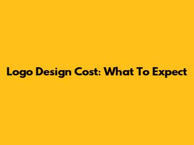 Logo Design Cost: What To Expect