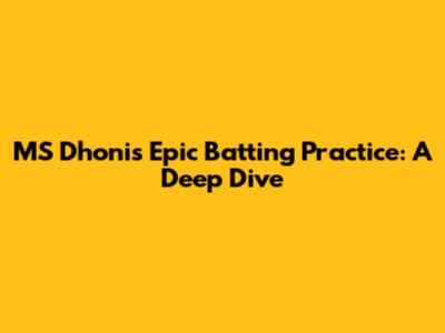 MS Dhoni's Epic Batting Practice: A Deep Dive