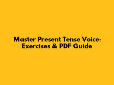 Master Present Tense Voice: Exercises & PDF Guide