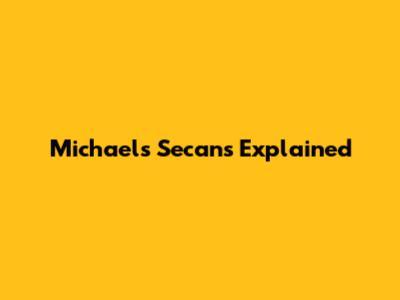 Michael's Secans Explained