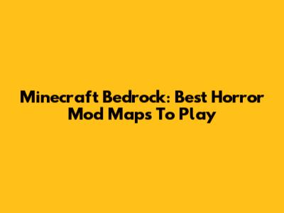 Minecraft Bedrock: Best Horror Mod Maps To Play