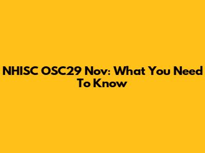 NHISC OSC29 Nov: What You Need To Know