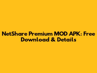 NetShare Premium MOD APK: Free Download & Details