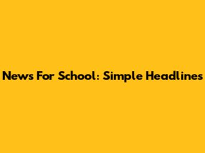 News For School: Simple Headlines