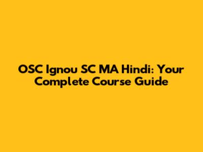OSC Ignou SC MA Hindi: Your Complete Course Guide