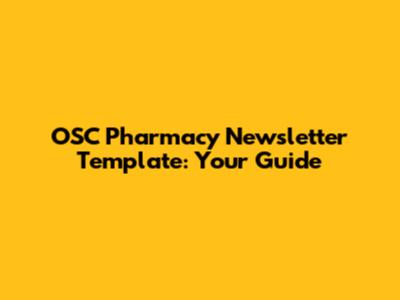 OSC Pharmacy Newsletter Template: Your Guide