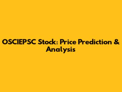 OSCIEPSC Stock: Price Prediction & Analysis