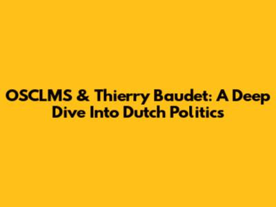 OSCLMS & Thierry Baudet: A Deep Dive Into Dutch Politics